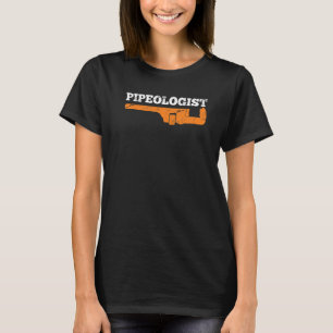 Pipeologist Plumber Saying Plant Mechanic T-Shirt