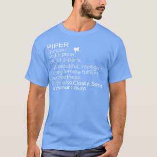 Piper Name Piper Definition Piper Female Name Pipe T-Shirt