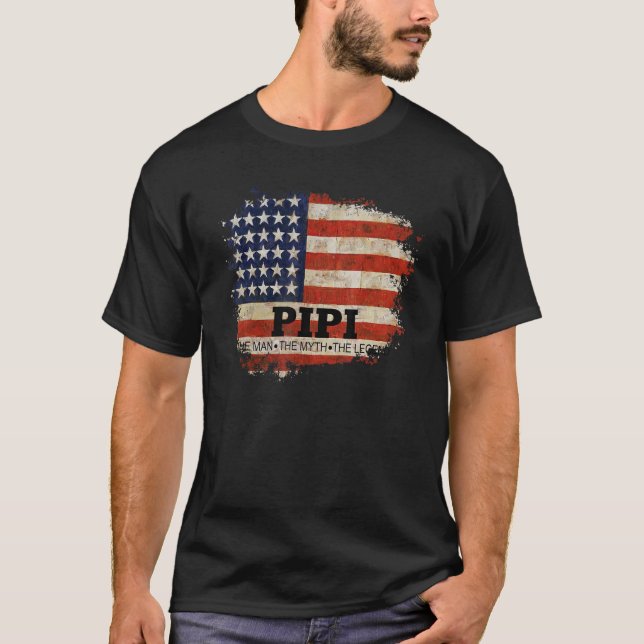 Pipi The Man The Myth The Legend Father's Day Us F T-Shirt (Front)