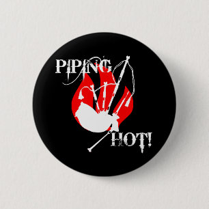 Piping Hot! 6 Cm Round Badge
