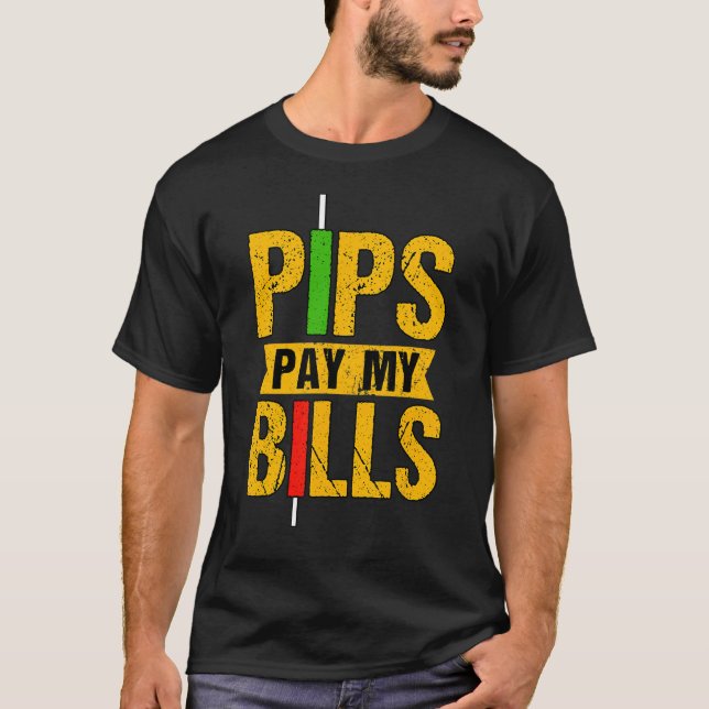 Pips Pay My Bills Blockchain Crypto Trader 1 T-Shirt (Front)