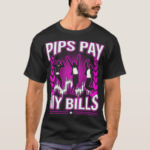 Pips Pay My Bills Funny Forex Stock Trader Gift T-Shirt