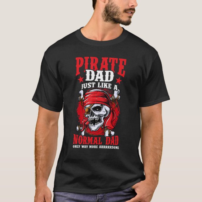Pirate  Dad Jolly Roger Freebooter Fathers Day 2 T-Shirt (Front)