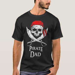 Pirate Dad Skull And Crossbones Flag T-Shirt