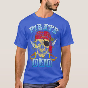 Pirate Dad Skull Skeleton Funny Papa Fathers Day T T-Shirt