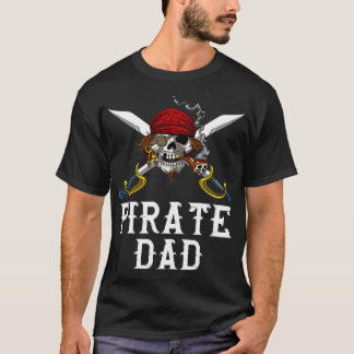 Pirate Dad Skull Swords Crossbones Men T-Shirt
