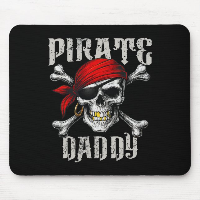 Pirate Daddy Jolly Roger Flag And Skull Crossbones Mouse Pad (Front)