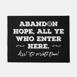 Pirate Den Abandon Hope All Ye Who Enter Here Doormat