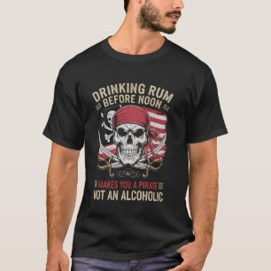 Pirate Drinking Rum Before Noon Funny Graphic T-Shirt