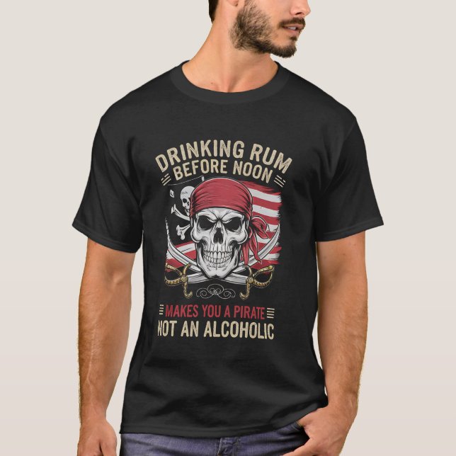 Pirate Drinking Rum Before Noon Funny Graphic T-Shirt (Front)
