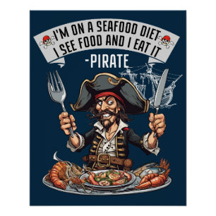 Pirate - I'm On A Seafood Diet. I See Food, And I Poster