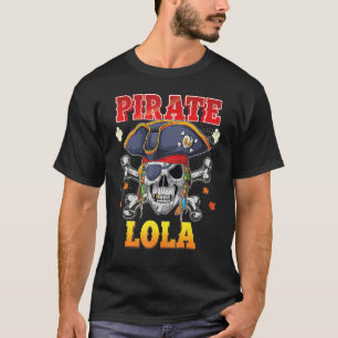 Pirate Lola Skull Crossbones Halloween Costume Fam T-Shirt