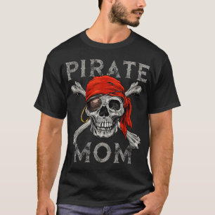 Pirate Mom Jolly Roger Crossbones Halloween Skull T-Shirt