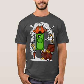 PIRATE MONEY T-Shirt