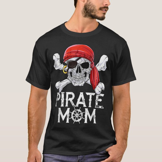 Pirate Mum Jolly Roger Flag Skull  Crossbones  T-Shirt (Front)