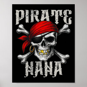 Pirate Nana Jolly Roger Flag And Skull Crossbones  Poster