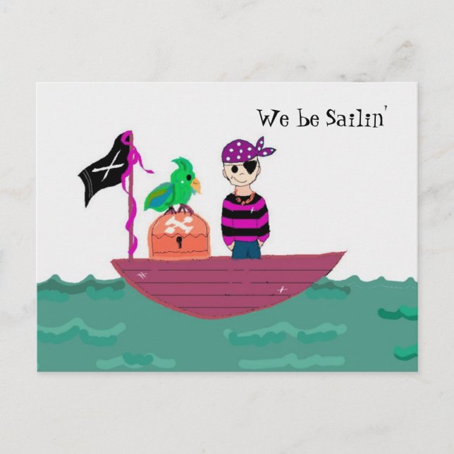 Pirate Ship - We be Sailin' Postcard (Front)