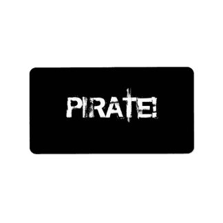 PIRATE! Slogan in grunge font. Black and White. Label