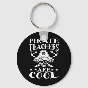 Pirate Teachers Arr Cool - Halloween Teach Like A Key Ring