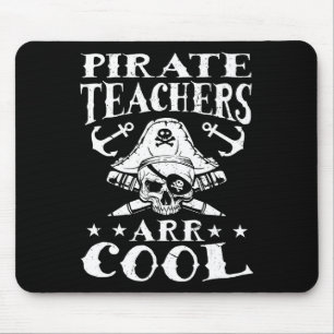 Pirate Teachers Arr Cool - Halloween Teach Like A Mouse Pad
