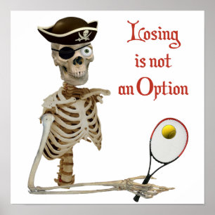 Pirate Tennis Losing Skeleton Poster