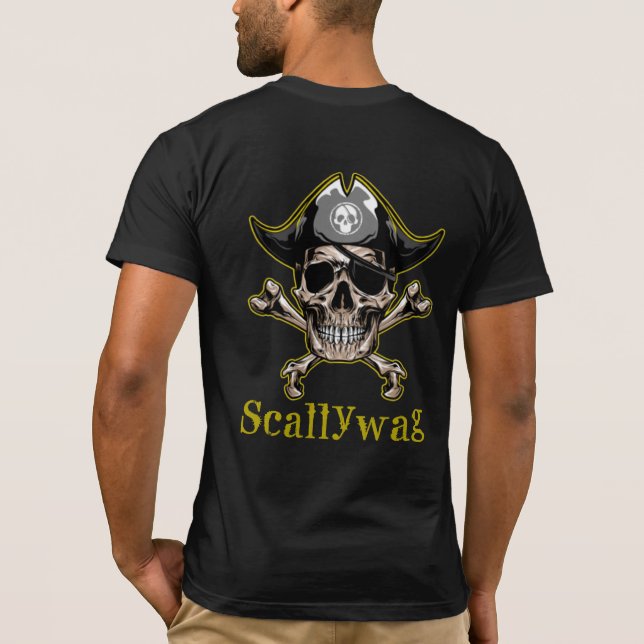 Pirate theme  SKULL Crossbones Scallywag  T-Shirt  (Back)