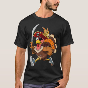Pirate Turkey with Sword - Fun Thanksgiving T-Shirt