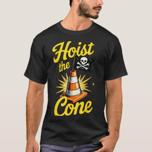 Pirates Hoist The Cone Funny Saying Baseball for T-Shirt