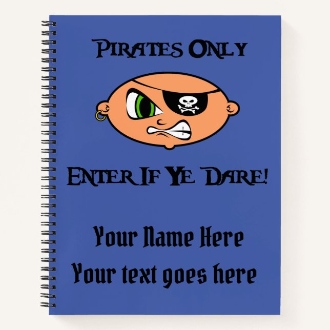 Pirates Only - Enter If Ye Dare! - Angry Cartoon Notebook (Front)