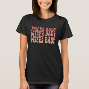 Pisces Baby February March Birthday T-Shirt