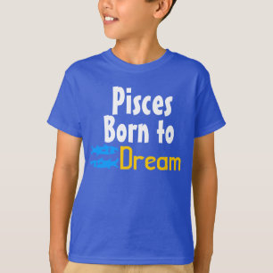 Pisces Born to Dream T-Shirt