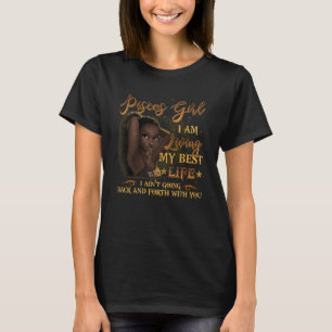 Pisces Girl Living My best Life Zodiac Black Women T-Shirt