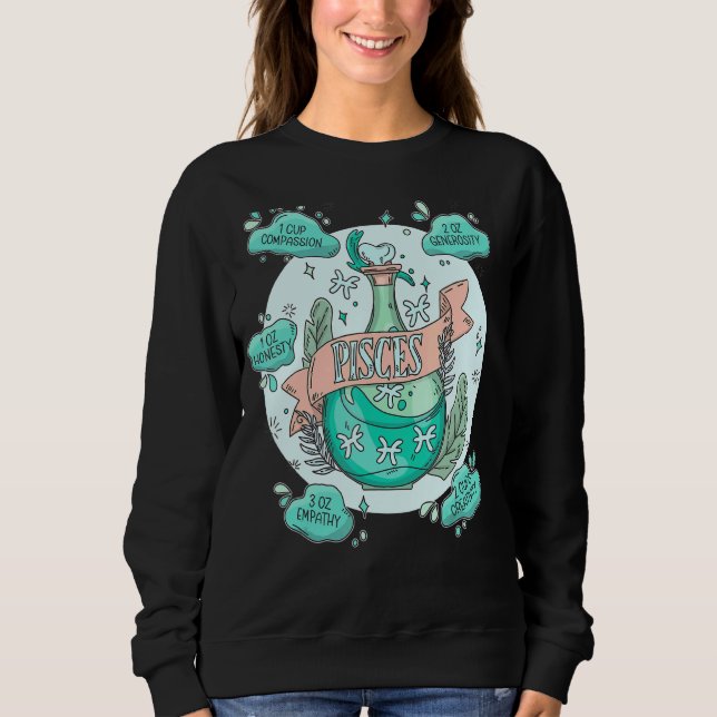 Pisces Potion With Ingredients   Magical Astrology Sweatshirt (Front)