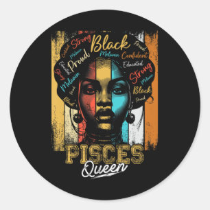 Pisces Queen Born Nov Dec Zodiac Black History Mon Classic Round Sticker