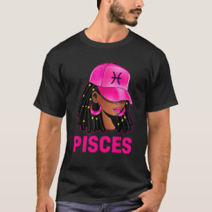 Pisces Queen Loc d Hair Black Woman Cap Zodiac Sig T-Shirt
