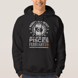 Pisces Zodiac February 29 Leap Year Day Birthday Hoodie