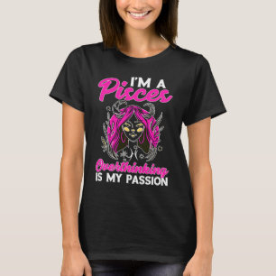 Pisces Zodiac I'm A Pisces Overthinking Is My Pas T-Shirt