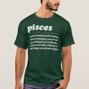 Pisces ZodiacHumorous Gift Design T-Shirt