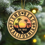 Pismo Beach California Sunset Vacation Souvenir Ceramic Ornament<br><div class="desc">Pismo Beach California Sunset Vacation Souvenir. Pismo Beach California. This retro design makes a great Christmas or Birthday gift for fans of Pismo Beach Beach. The retro summer vibes design is a perfect gift for travel lovers and tropical destinations fans.</div>