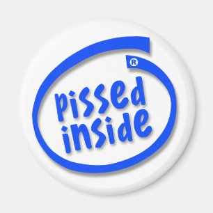 Pissed Inside Magnet