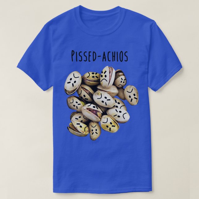 Pissedachios T-Shirt (Design Front)