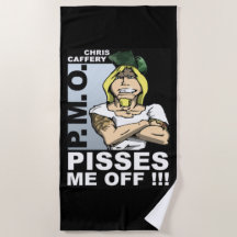 Pisses Me Off Beach Towel