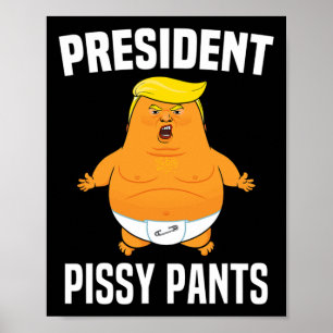 Pissy Pants Funny Baby Trump  Poster