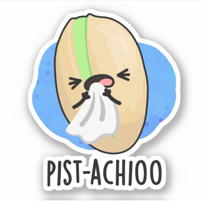 Pist-achioo Funny Sneezing Nut Pistachio Pun  (Front)