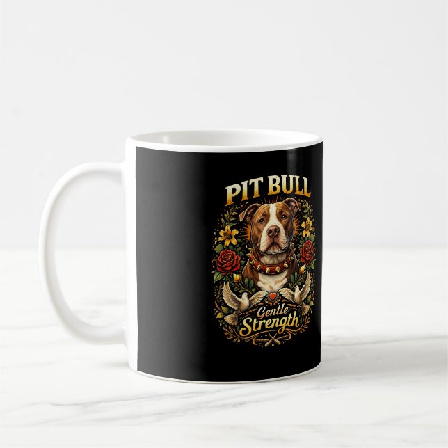 Pit Bull: Gentle Strength Coffee Mug (Left)