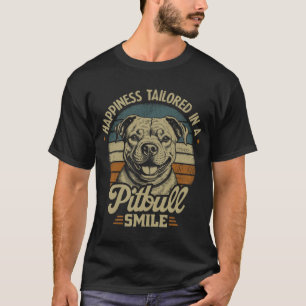 Pit Bull, Happiness Tailored In A Pitbull Smile T-Shirt
