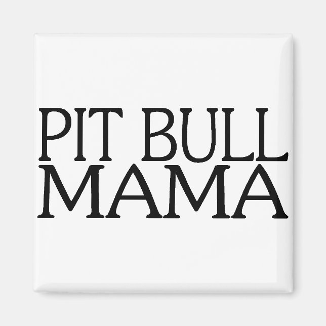 Pit Bull Mama Magnet (Front)