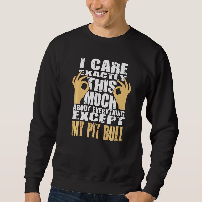 Pit Bull Pit Bull Sweatshirt (Front)