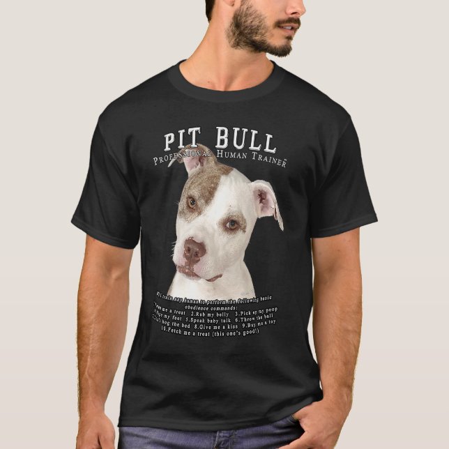 Pit Bull Pittie Owner  Human Trainer  1 T-Shirt (Front)