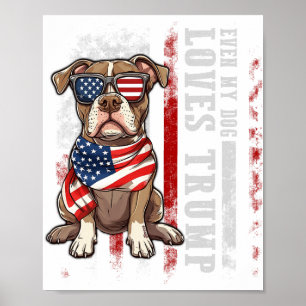 Pit Bull Terrier Even My Dog Loves Trump Funny Men Poster